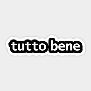 Tutto Bene All Good Typography White Text Sticker